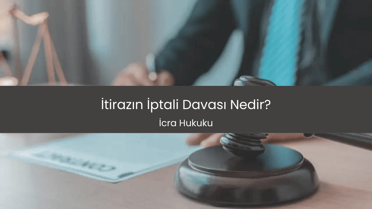 İtirazın İptali Davası Nedir